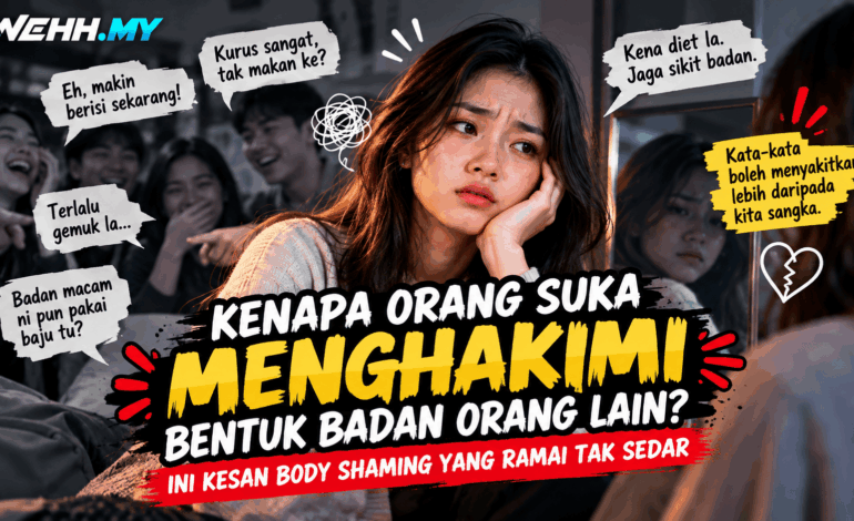 Kenapa Orang Suka Menghakimi Bentuk Badan Orang Lain? Ini Kesan Body Shaming Yang Ramai Tak Sedar